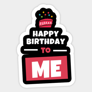happy birthday to me Sticker
